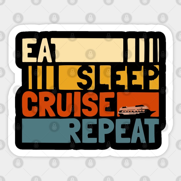 eat sleep cruise repeat Sticker by Vortex.Merch